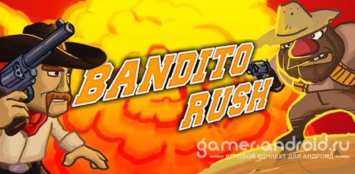 Bandito Rush Bandito Rush