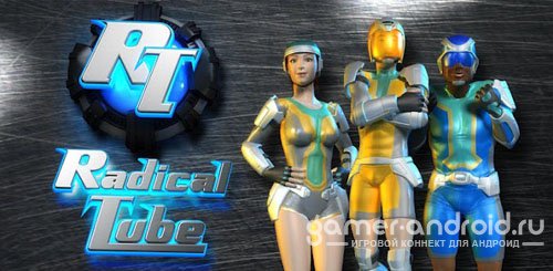 Radical Tube Radical Tube