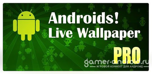Androids Pro! Live Wallpaper