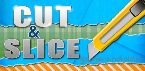 Cut and Slice Cut and Slice