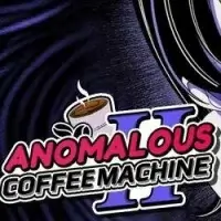 Anomalous Coffee Machine 2 (18+)